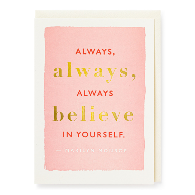 Always, Believe in Yourself Letterpress Card